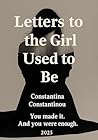 Letters to the Girl I Used to Be: What I learned when I stopped apologising for my truth Letters to the Girl I Used to Be: What I learned when I stopped apologising for my truth
