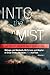 Into the Mist: Tales of Death Disaster, Mishaps and Misdeeds, Misfortune and Mayhem in Great Smoky Mountains National Park