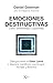 Emociones destructivas by Daniel Goleman