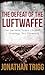The Defeat of the Luftwaffe: The Eastern Front 1941-45, A Strategy for Disaster