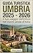Guida Turistica Umbria 2025...