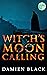 Witch's Moon Calling (Broke...