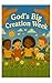 God’s Big Creation Week by Sheldon Hudlin