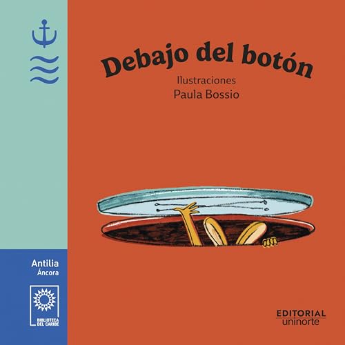 Debajo del botón (Spanish Edition)