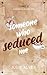 Someone who seduced me: Someone | Tome 2 | Logan & Allister (French Edition)