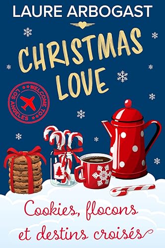 Cookies, flocons et destins croisés (Christmas Love t. 5) : une romance de Noël (French Edition)