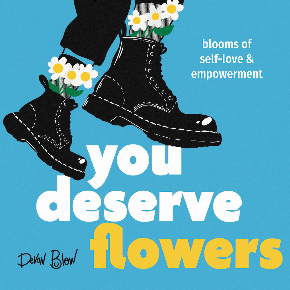 You Deserve Flowers: Blooms of Self-Love and Empowerment (Hardcover)