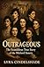 Outrageous by Lyra Cindelshade