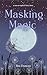 Masking Magic