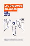 Les Evaporés du Japon by Léna Mauger