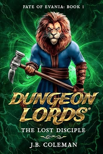 The Lost Disciple (Dungeon Lords: Fate of Evania, #1)
