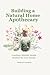 Building a Natural Home Apothecary: Creating a Holistic Health Routine for Your Family