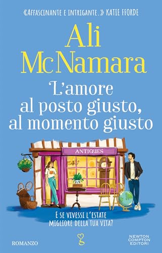 L’amore al posto giusto, al momento giusto (Kindle Edition)