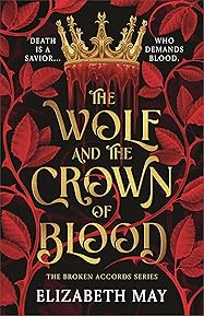 The Wolf and the Crown of Blood (The Broken Accords, #1)