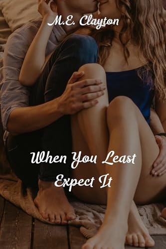 When You Least Expect It (Kindle Edition)