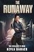 The Runaway by Keyla Damaer