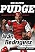 Me dicen Pudge by Ivan Rodriguez