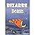Bizarre Beasts