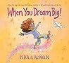 When You Dream Big! by Peter H. Reynolds