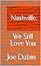 Nashville, We Still Love You