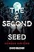 The Second Seed: Veinous Vi...