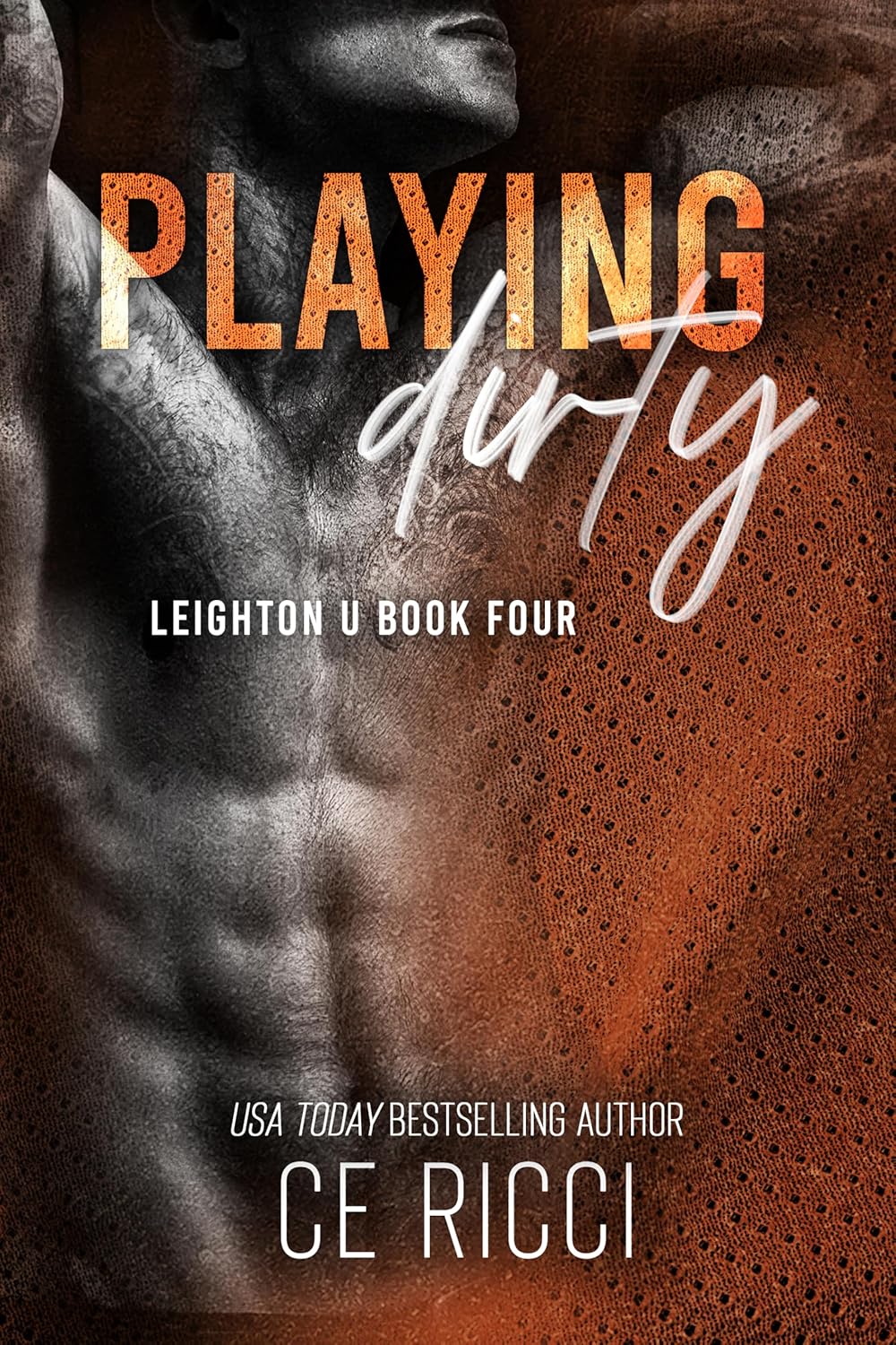 Playing Dirty (Leighton U, #4)