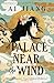 A Palace Near the Wind by Ai Jiang