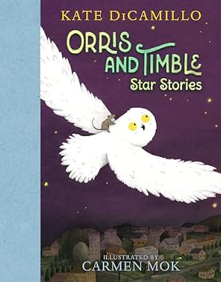 Orris and Timble by Kate DiCamillo