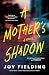 A Mother's Shadow
