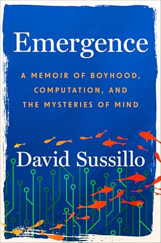 Emergence: A Memoir of Boyhood, Computation, and the Mysteries of Mind (Hardcover)
