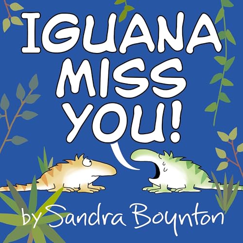 Iguana Miss You! (Hardcover)