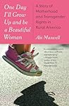 One Day I'll Grow Up and Be a Beautiful Woman: A Story of Motherhood and Transgender Rights in Rural America