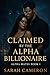 Claimed by the Alpha Billionaire: Alpha Mates Book 1