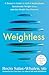 Weightless: A Doctor's Guide to GLP-1 Medications, Sustainable Weight Loss, and the Health You Deserve
