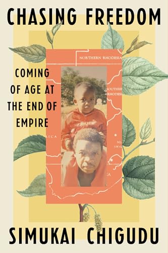 Chasing Freedom: Coming of Age at the End of Empire (Hardcover)