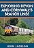 Exploring Devon and Cornwall's Branch Lines