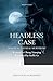 Headless Case