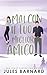 Mai Con il tuo Miglior Amico (Serie: Never Date) (Italian Edition)
