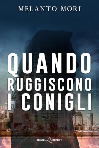 Quando ruggiscono i conigli (Mousey & Bunny Vol. 2) (Italian Edition)