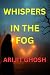 Whispers IN The Fog