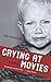 Crying at Movies: A Memoir
