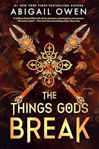 The Things Gods Break (The Crucible, #2)