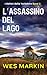 L'Assassinio del Lago Solitario: I Delitti dello Yorkshire, Libro 2 (Italian Edition)
