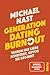 Generation Dating Burnout: Warum die Liebe scheitert, bevor sie beginnt | Das neue Buch des #1-SPIEGEL-Bestsellerautors von »Generation ... »Weil da irgendetwas fehlt« (German Edition)