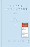 Salt Water – Salzwasser by Brianna Wiest