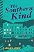 The Southern Kind by Sarah Lahey The Southern Kind by Sarah Lahey