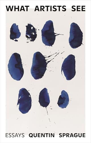 What Artists See: Essays (Paperback)