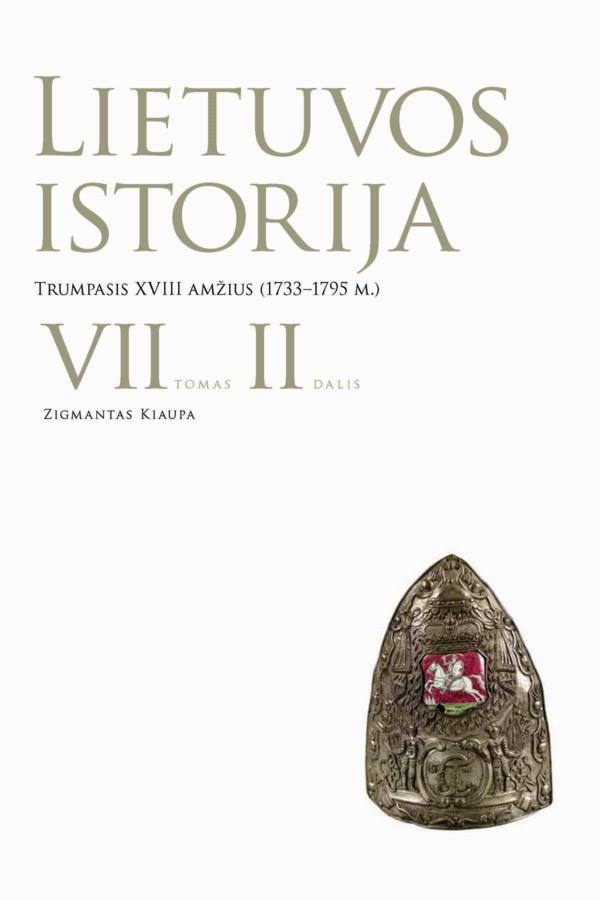 Lietuvos istorija. VII tomas II dalis. Trumpasis XVIII amžius 1733–1795 m.