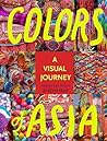 Colors of Asia: A...