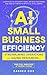 AI for Small Business Effic...